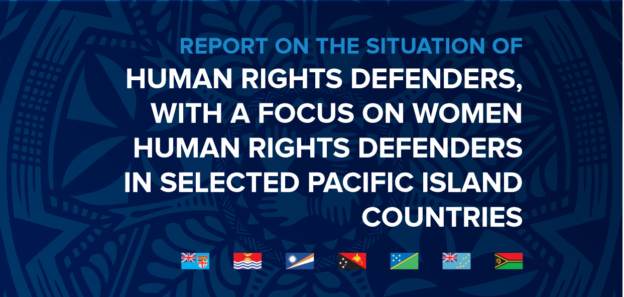 UN Report on the situation for Human Rights Defenders in Pacific ...