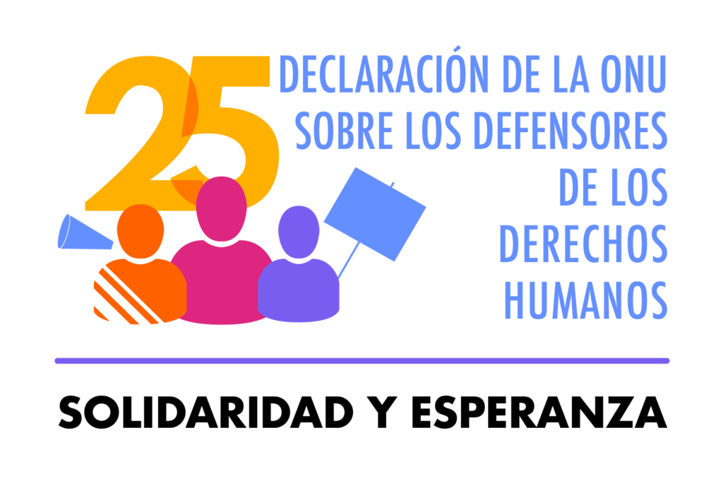 The image featured is the logo created by the Special Rapporteur for the 25th anniversary of the UN Declaration on human rights defenders. In the top left corner is "25" in an orangy yellow thick type. The right part of the logo reads "UN Declaration on human rights defenders" in light blue type. Underneath the number 25 are three icons representing defenders holding a sign and a megaphone. There are coloured in orange, bright pink and purple. Underneath it all is a tagline reading "In solidarity and hope".