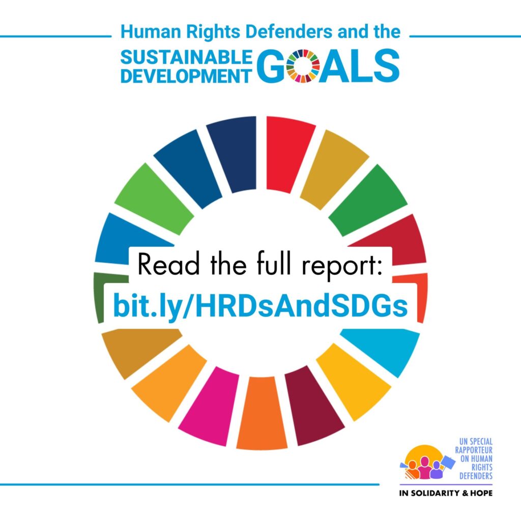 Image titled 'Human Rights Defenders and the Sustainable Development Goals'. Underneath is a colourful wheel representing the SDGs, with the text: "Read the full report: bit.ly/HRDsAndSDGs". At the bottom of the image is the logo of the UN Special Rapporteur on the situation of Human Rights Defenders. 