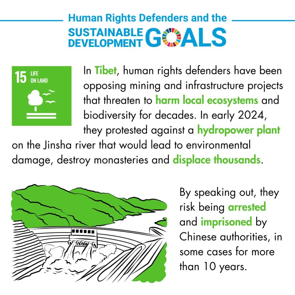 Infographic titled 'Human Rights Defenders and the Sustainable Development Goals' with a focus on Goal number 15: Life on Land. The SDG 15 icon is displayed on the left, featuring a green square with a white tree and birds, symbolising environmental conservation. The infographic discusses how human rights defenders in Tibet have been opposing mining and infrastructure projects that threaten local ecosystems and biodiversity for decades. In early 2024, they protested against a hydropower plant on the Jinsha River, which would cause environmental damage, destroy monasteries, and displace thousands. By speaking out, they risk being arrested and imprisoned by Chinese authorities, in some cases for more than 10 years. An illustration at the bottom shows a large hydropower dam set against green mountains.